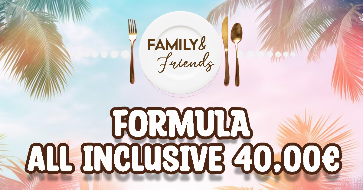 ALL INCLUSIVE 40,00 €